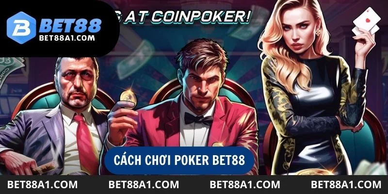 cach-choi-poker-bet88