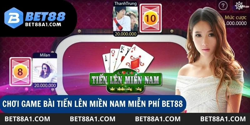 choi-game-bai-tien-len-mien-nam-mien-phi-bet88